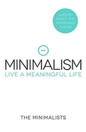Minimalism - Live a Meaningful Life: BESTSELLING AUSTRALIAN EDITION