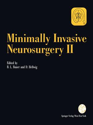 Minimally Invasive Neurosurgery II - Bauer, Bernhard L (Editor), and Hellwig, Dieter (Editor)