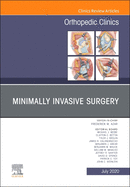 Minimally Invasive Surgery, an Issue of Orthopedic Clinics: Volume 51-3