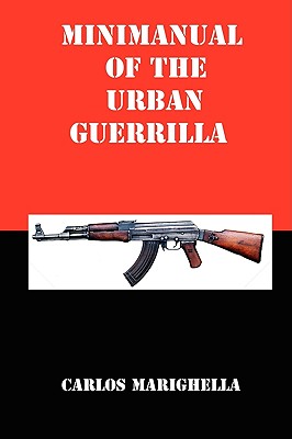 Minimanual of the Urban Guerrilla - Marighella, Carlos