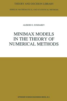 Minimax Models in the Theory of Numerical Methods - Sukharev, A, and Chuyan, Olga (Translated by)