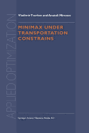 Minimax Under Transportation Constrains - Tsurkov, Vladimir, and Mironov, A.