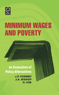 Minimum Wages and Poverty: An Evaluation of Policy Alternatives