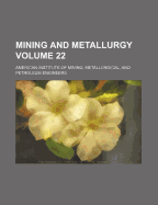 Mining and Metallurgy Volume 22