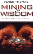 Mining for Wisdom: A Twenty-Eight-Day Devotional Based on the Book of Job