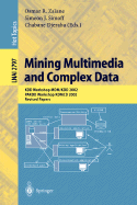 Mining Multimedia and Complex Data: Kdd Workshop MDM/Kdd 2002, Pakdd Workshop Kdmcd 2002, Revised Papers