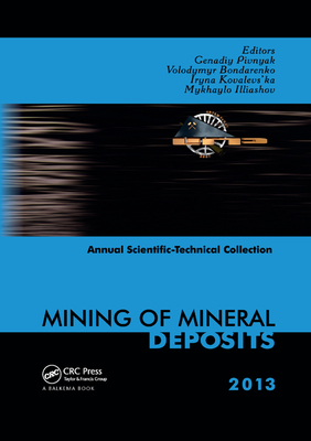 Mining of Mineral Deposits - Pivnyak, Genadiy (Editor), and Bondarenko, Volodymyr (Editor), and Kovalevs'ka, Iryna (Editor)
