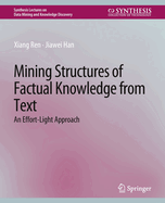 Mining Structures of Factual Knowledge from Text: An Effort-Light Approach