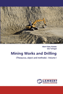 Mining Works and Drilling