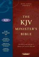 Minister's Bible-KJV: The Bible to Take with You--Wherever Your Ministry Takes You!
