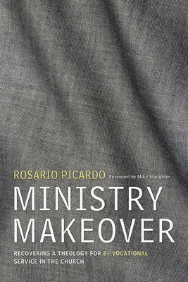 Ministry Makeover - Picardo, Rosario, and Slaughter, Mike (Foreword by)