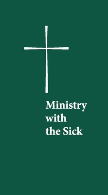 Ministry with the Sick - Church Publishing, and Morehouse Church Resources