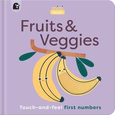 Minitouch: Fruits & Veggies: Touch-And-Feel First Numbers - Happy Yak