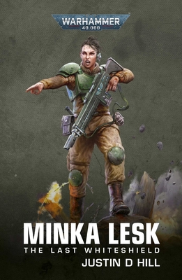 Minka Lesk: The Last Whiteshield - Hill, Justin D