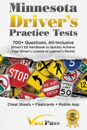 Minnesota Driver's Practice Tests: 700+ Questions, All-Inclusive Driver's Ed Handbook to Quickly achieve your Driver's License or Learner's Permit (Cheat Sheets + Digital Flashcards + Mobile App)
