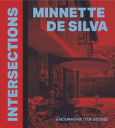 Minnette de Silva: Intersections