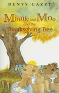 Minnie and Moo and the Thanksgiving Tree - Cazet, Denys