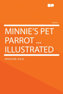 Minnie's Pet Parrot ... Illustrated