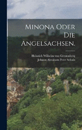 Minona oder Die Angelsachsen.