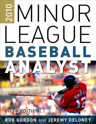 Minor Leagure Baseball Analyst - Gordon, Rob, and Deloney, Jeremy