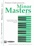 Minor Masters, Bk 1: Original Keyboard Music from the 18th and 19th Centuries