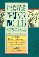 Minor Prophets, V. 1: An Exegetical and Expository Commentary (Hosea, Joel, and Amos)