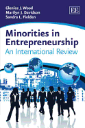 Minorities in Entrepreneurship: An International Review - Wood, Glenice J., and Davidson, Marilyn J., and Fielden, Sandra L.