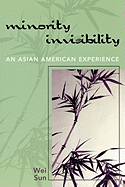 Minority Invisibility: An Asian American Experience