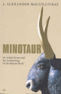 Minotaur: Sir Arthur Evans and the Minoans