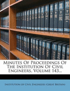 Minutes of Proceedings of the Institution of Civil Engineers, Volume 143