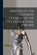 Minutes of the Common Council of the City of New York, 1784-1831