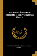 Minutes of the General Assembly of the Presbyterian Church