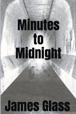 Minutes to Midnight - Glass, James
