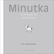 Minutka: The Bilingual Dog (Turkish-English)