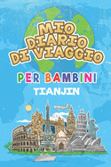 Mio Diario Di Viaggio Per Bambini Tianjin: 6x9 Diario di viaggio e di appunti per bambini I Completa e disegna I Con suggerimenti I Regalo perfetto per il tuo bambino per le tue vacanze in Tianjin