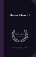 Miocene Volume v. 2