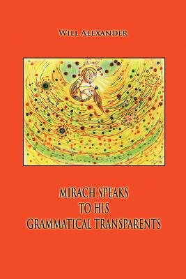 Mirach Speaks To His Grammatical Transparents - Alexander, Will
