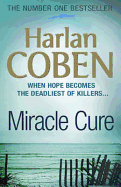 Miracle Cure - Coben, Harlan