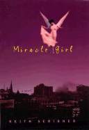 Miracle Girl - Scribner, Keith