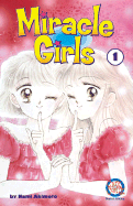 Miracle Girls, Volume 1 - Akimoto, Nami (Creator)