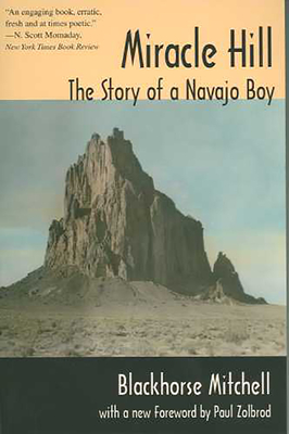 Miracle Hill: The Story of a Navajo Boy - Mitchell, Blackhorse