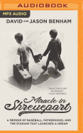 Miracle in Shreveport: A Memoir of Baseball, Fatherhood, and the Stadium That Launched a Dream