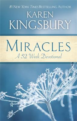 Miracles: A 52-Week Devotional - Kingsbury, Karen