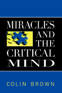 Miracles and the Critical Mind - Brown, Colin