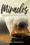 Miracles: Believing, Contending, Receiving