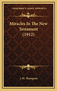 Miracles in the New Testament (1912)