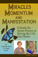 Miracles, Momentum and Manifestation: Learning to Listen