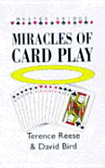 Miracles of Card Play - Reese, Terence, and Bird, David