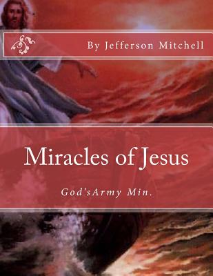 Miracles of Jesus - Mitchell, Jefferson Wade