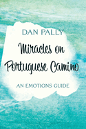 Miracles on Portuguese Camino: An Emotions Guide